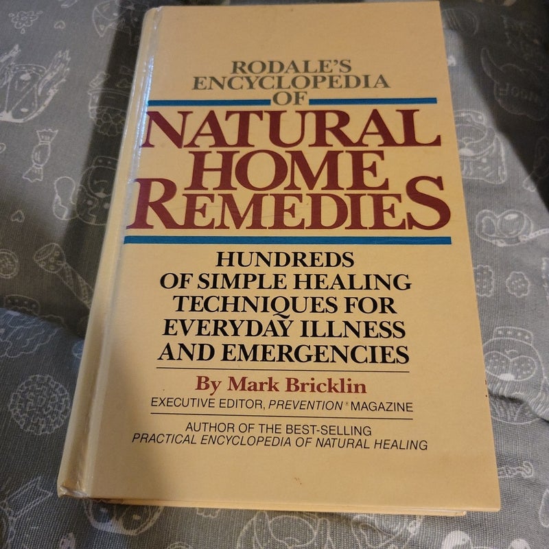 Rodale's Encyclopedia of Natural Home Remedies