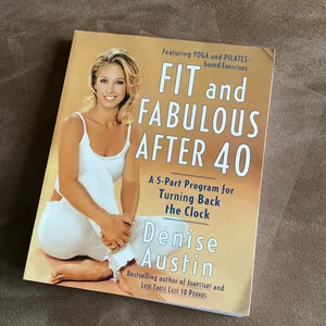 Fit and Fabulous After 40