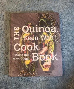 The Quinoa [Keen-Wah] Cookbook
