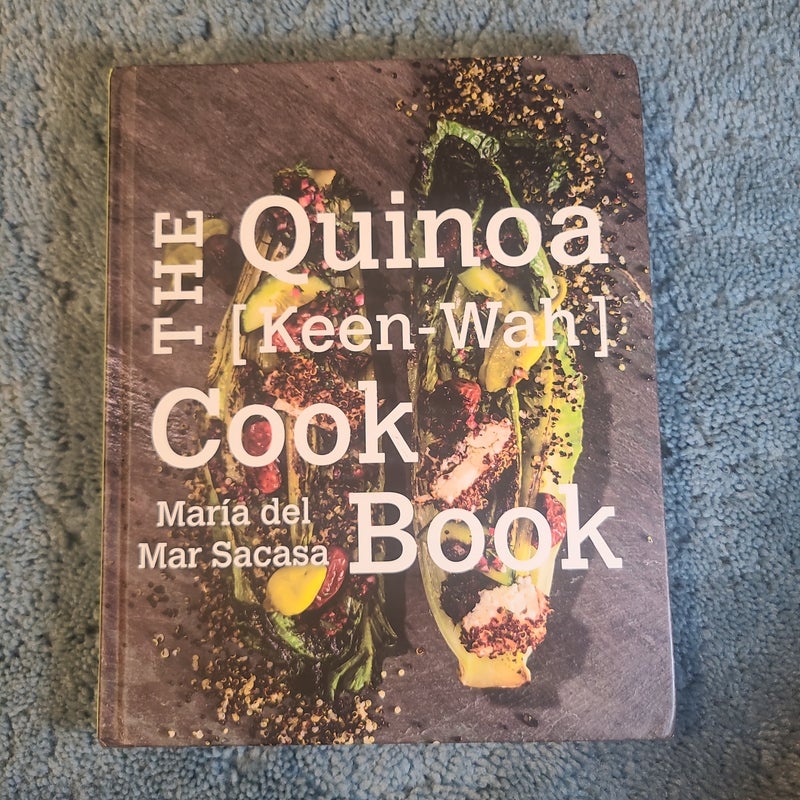 The Quinoa [Keen-Wah] Cookbook