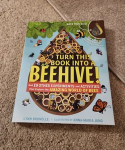 Turn This Book into a Beehive!