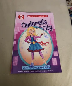 Scholastic Reader Level 2: Flash Forward Fairy Tales: Cinderella in the City