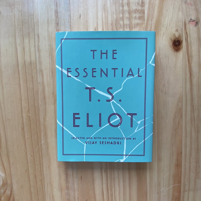 The Essential T. S. Eliot