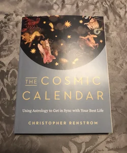 The Cosmic Calender