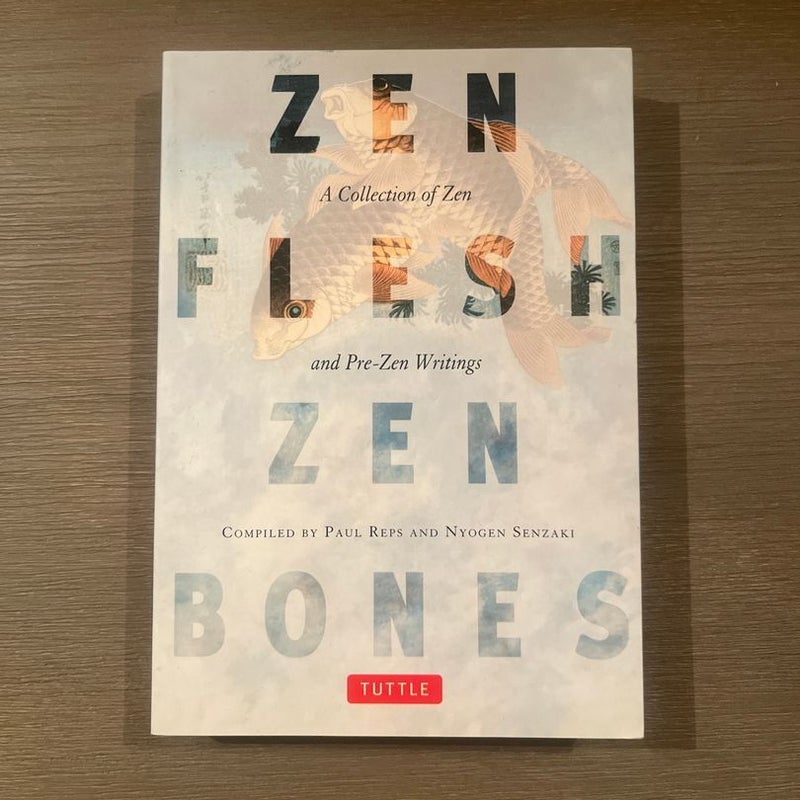 Zen Flesh Zen Bones