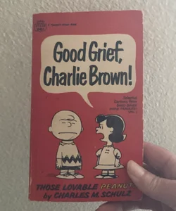 Good Grief, Charlie Brown!