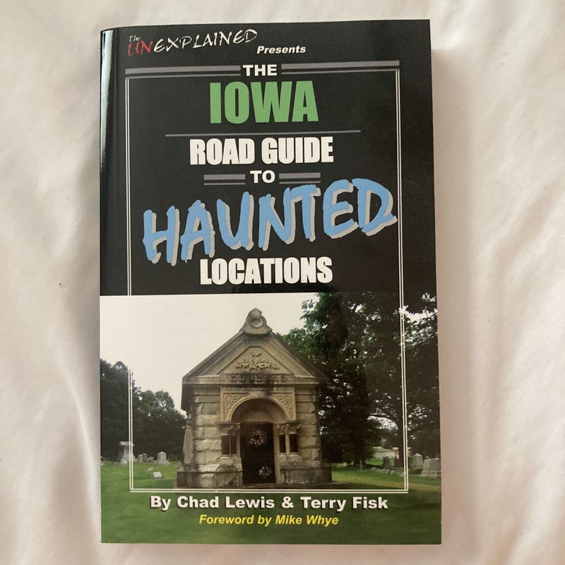 The Iowa Road Guide to Haunted Locations