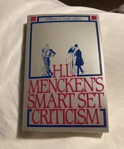 H.L. Mencken’s Smart Set Criticism