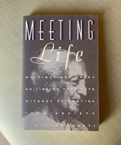 Meeting Life