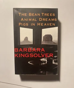 The Bean Trees, Animal Dreams, Pigs In Heaven