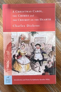 A Christmas Carol, The Chimes & The Cricket on the Hearth (Barnes & Noble Classi (Barnes & Noble Classics)