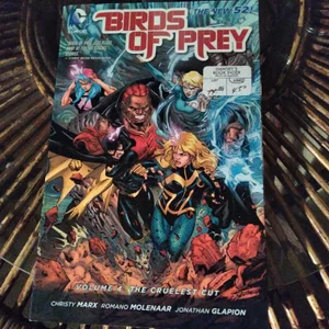 Birds of Prey Vol. 4: the Cruelest Cut (the New 52)
