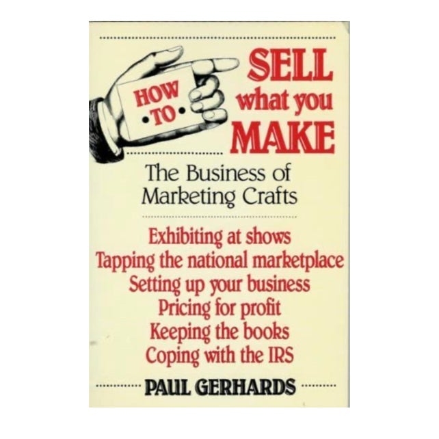 How to Sell What You Make