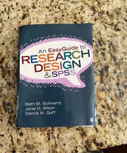 An EasyGuide to Research Design and SPSS