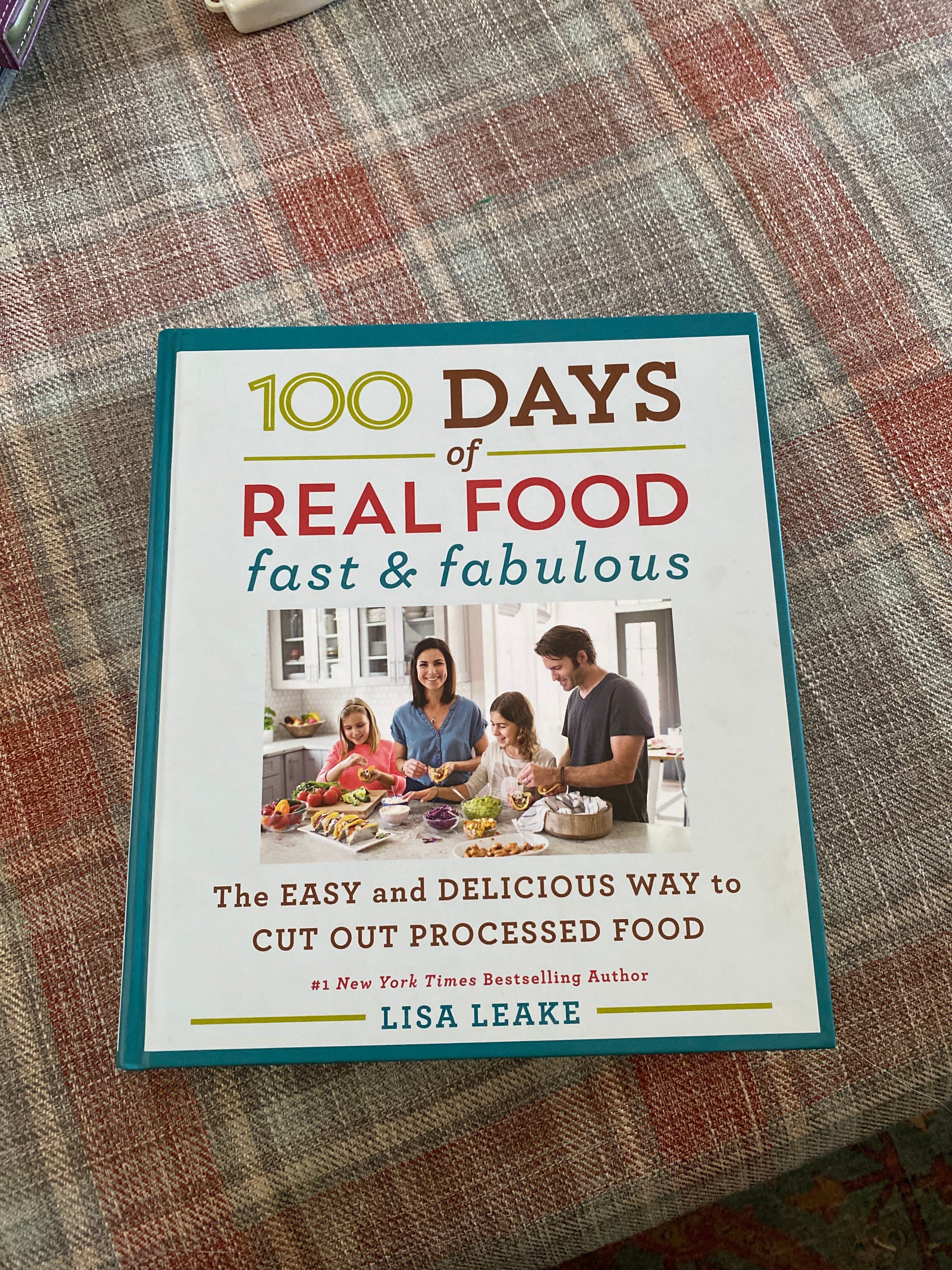 100 Days of Real Food: Fast and Fabulous