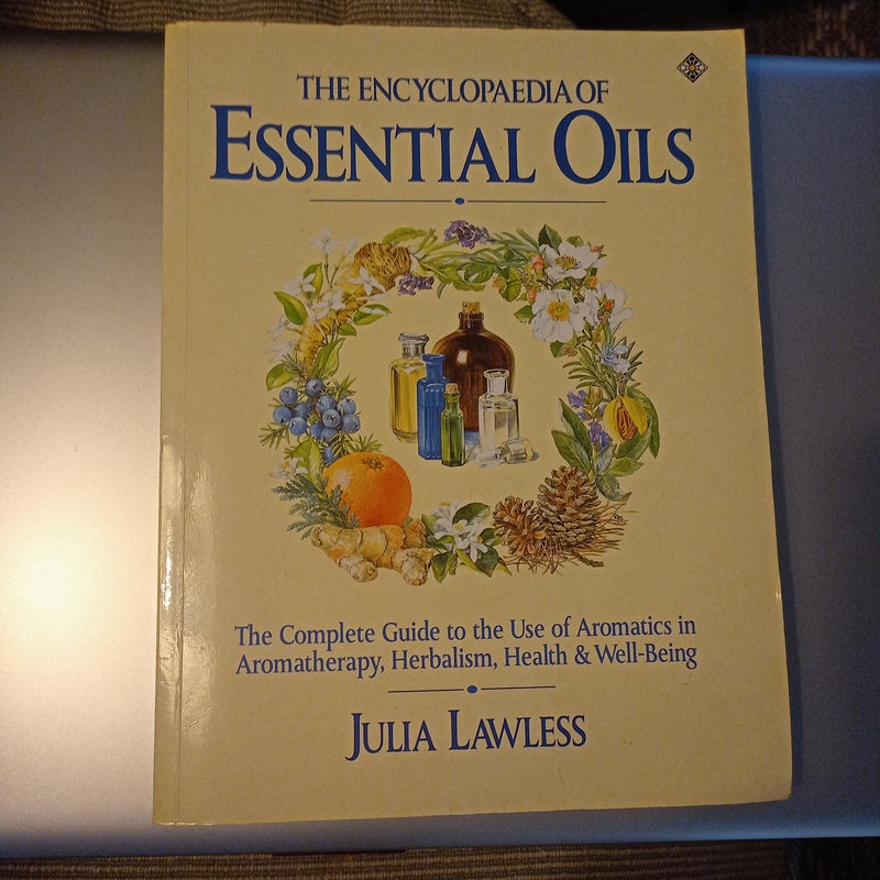 The Encyclopaedia of Essential Oils