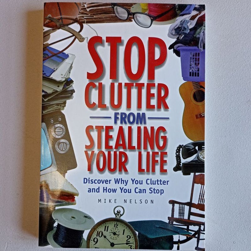 Stop Clutter from Stealing Your Life