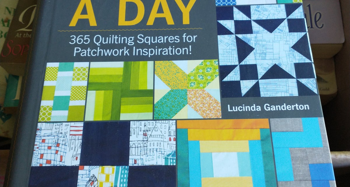 A Block A Day Lucinda Ganderton 365 Quilting Squares Quilting