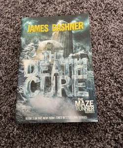 The Death Cure (Maze Runner, Book Three)