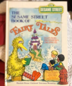 The Sesame Street book of Fairytales
