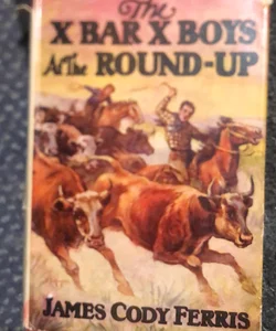 The X Bar X Boys at the Round-Up