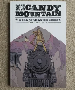 Rock Candy Mountain Volume 1
