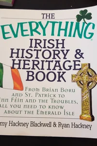 The Everything Irish History and Heritage Book