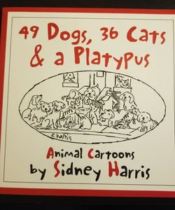 49 Dogs, 36 Cats, and a Platypus