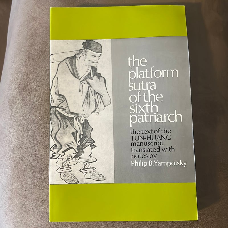 The Platform Sutra of the Sixth Patriarch