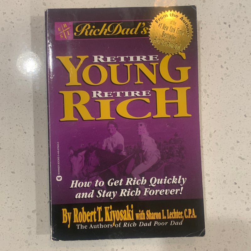 Rich dad's retire young, retire rich