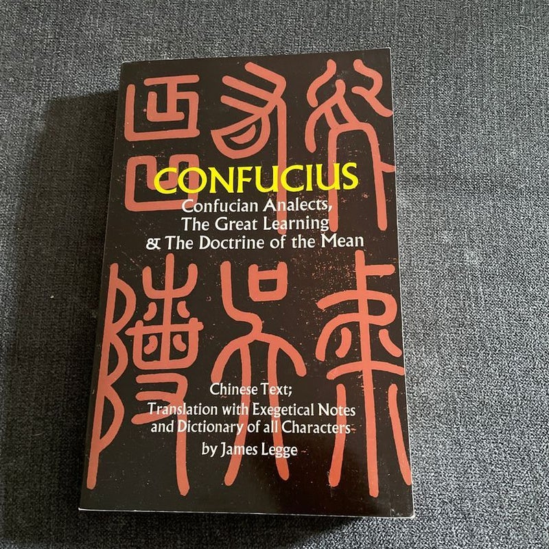 Confucian Analects, the Great Learning and the Doctrine of the Mean