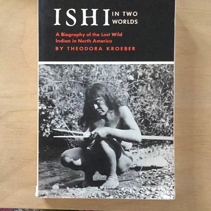 Ishi: In Two Worlds