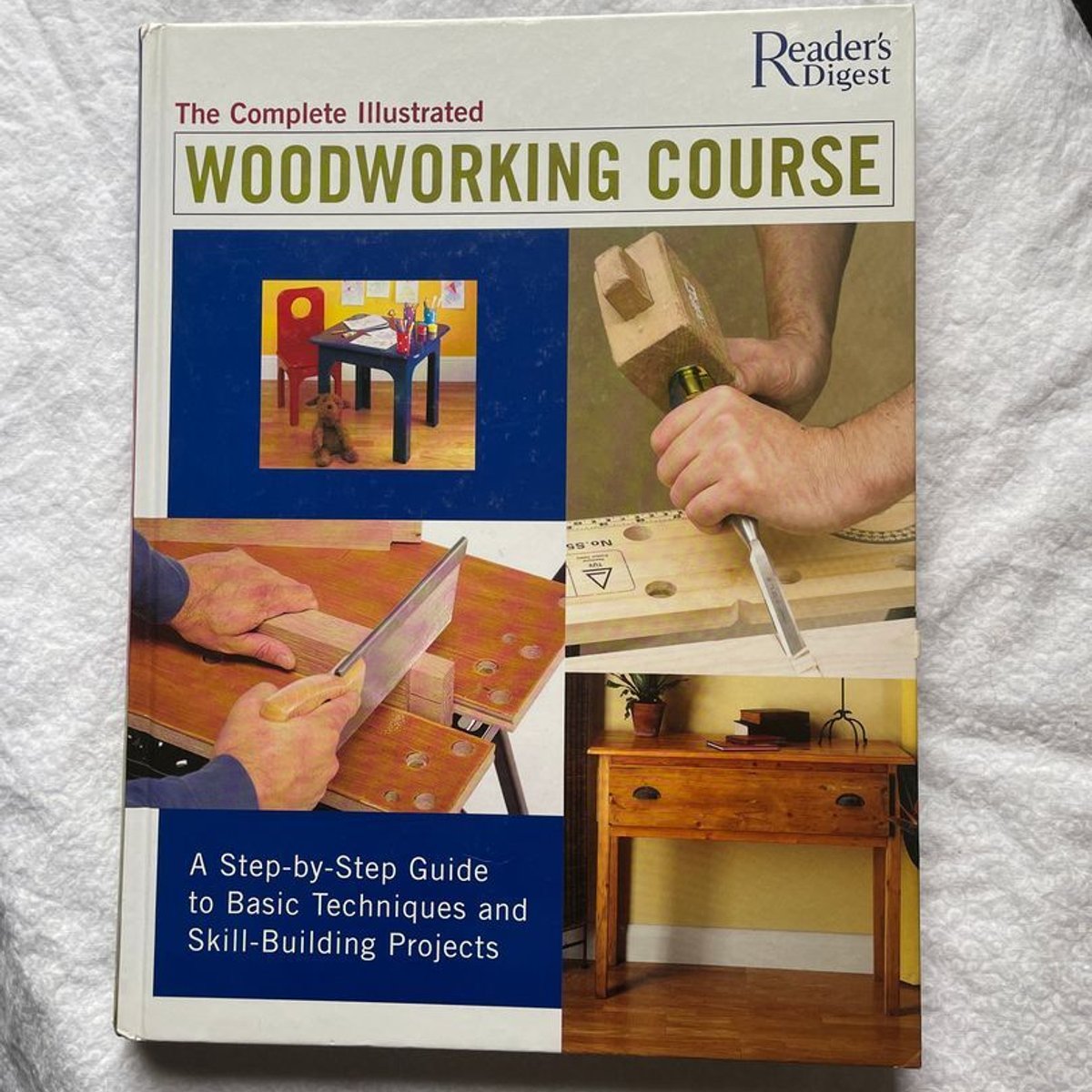 The Complete Illustrated Woodworking Course by Nick Gibbs