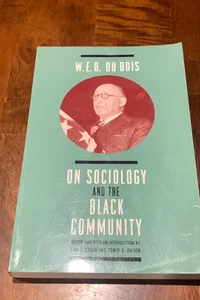 W. E. B. Dubois on Sociology and the Black Community