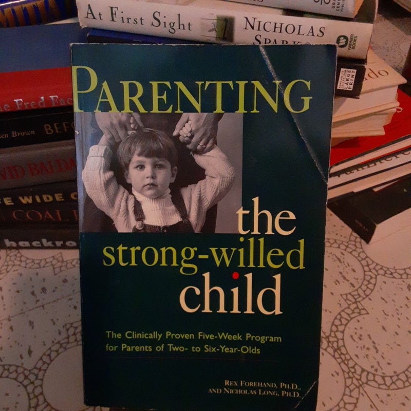 Parenting the Strong-Willed Child