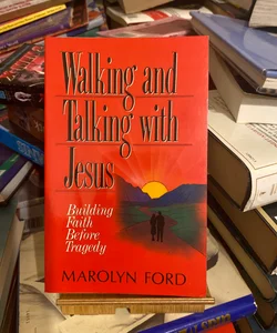 Walking and Talking with Jesus