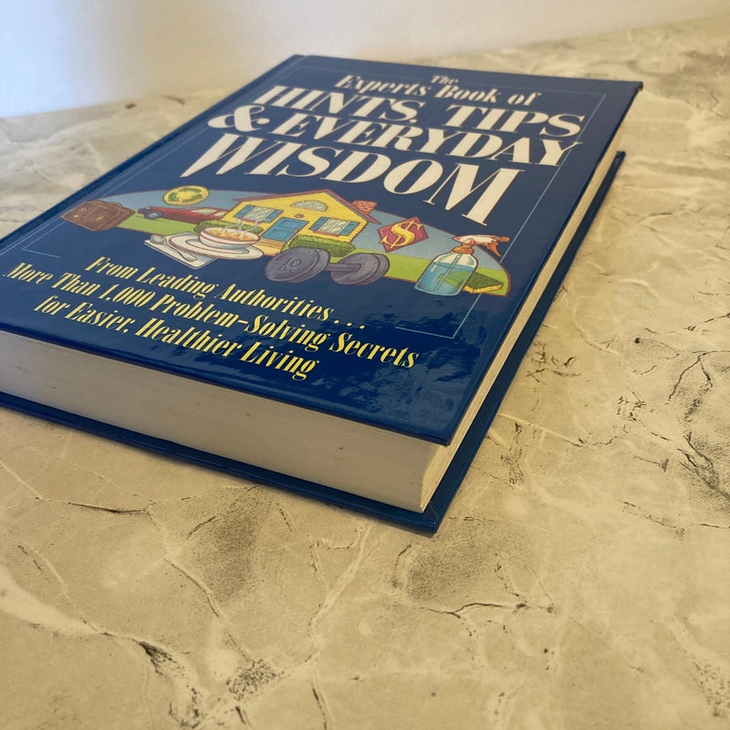 The Experts Book of Hints, Tips, and Everyday Wisdom