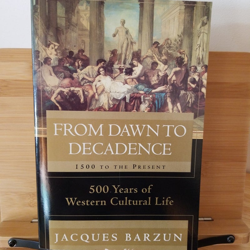 From Dawn to Decadence