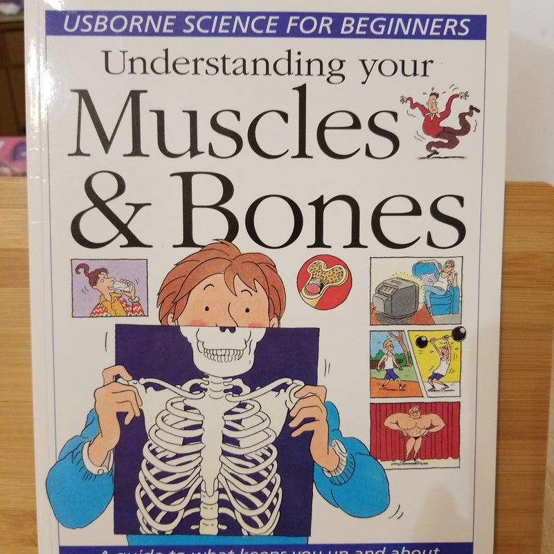 Understanding Your Muscles and Bones