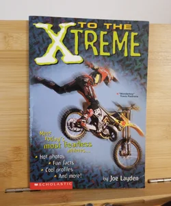 To the Xtreme 