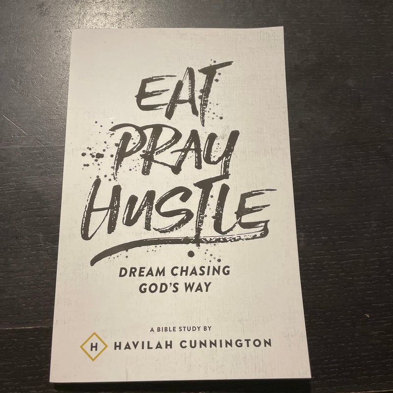 Eat Pray Hustle