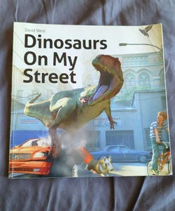 Dinosaurs on My Street