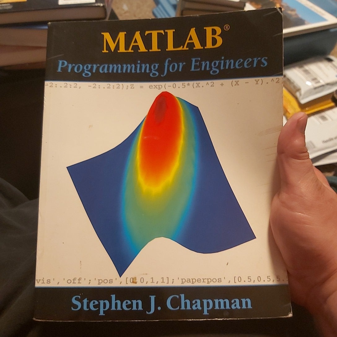 MATLAB Programming for Engineers by Stephen J. Chapman, Paperback