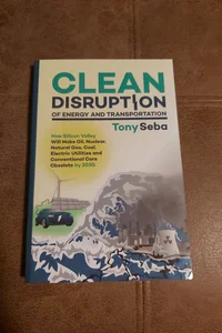 Clean Disruption of Energy and Transportation