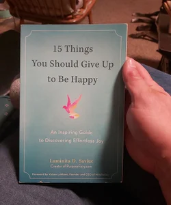 15 Things You Should Give up to Be Happy