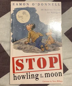Stop Howling at the Moon