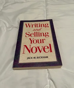Writing and Selling Your Novel