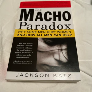 The Macho Paradox