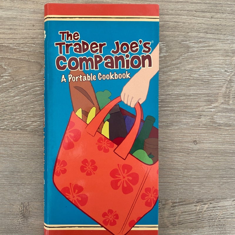 The Trader Joe's Companion A Portable Cookbook