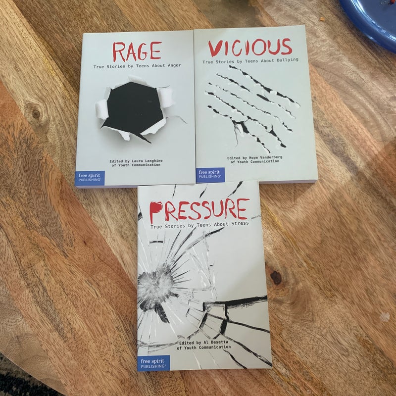 Pressure, Rage, and Vicious